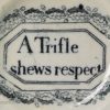 Small pearlware pottery plate "A Trifle shews respect", circa 1820