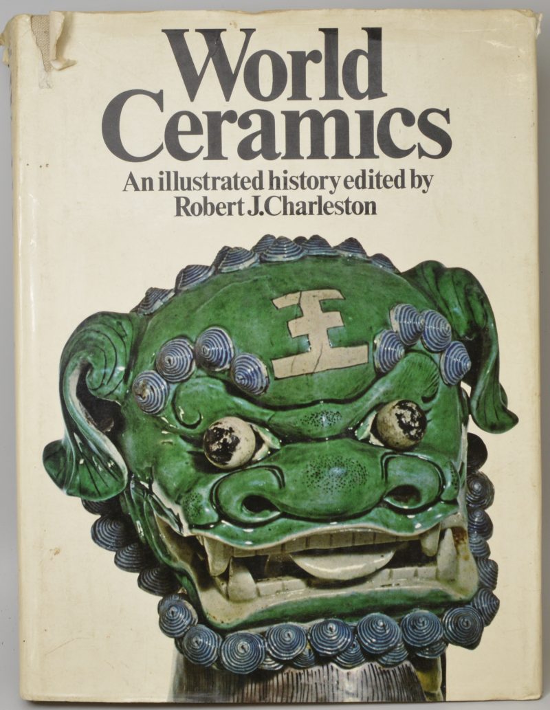 World Ceramics An Illustrated History edited by Robert J. Charleston