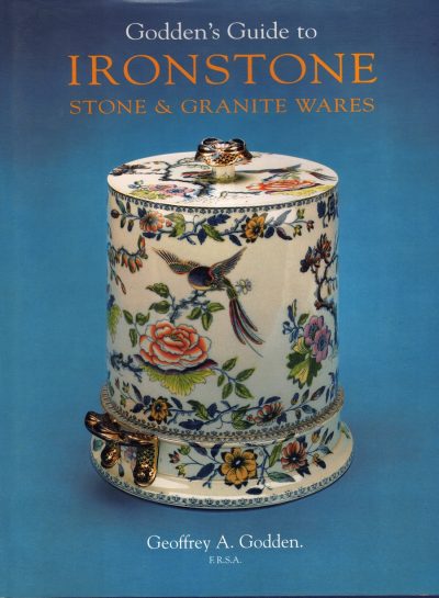 Godden's Guide to Ironstone, Stone & Granite Wares by Geoffrey A. Golden F.R.S.A.