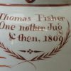 Large pearlware pottery farming jug, 'Thomas Fisher, One nother Jug & then, 1809'