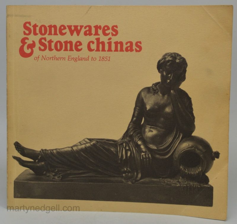Stoneware & Stone Chinas of Northern England to 1851