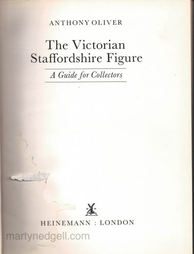 The Victorian Staffordshire Figure by Anthony Oliver
