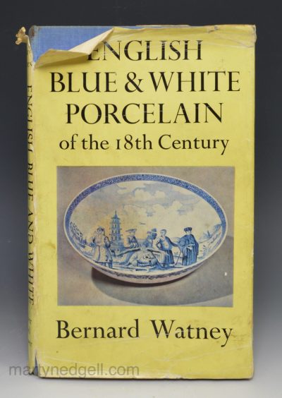 English Blue & White Porcelain of the 18th Century, by Bernard Watney