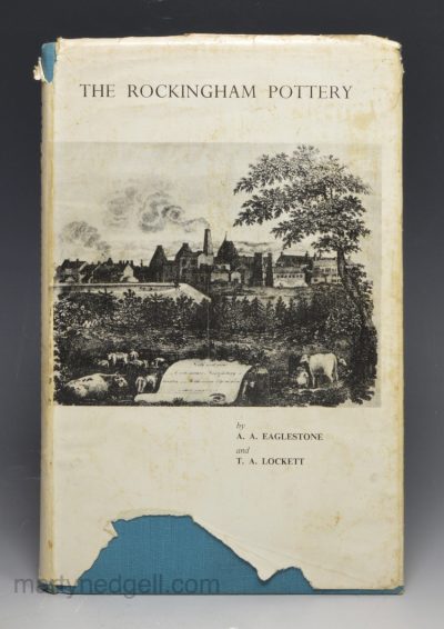 The Rockingham Pottery, by A. A. Eaglestone and by T. A. Lockett