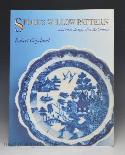 Spode's Willow Pattern, and other designs after the Chinese, by Robert Copeland